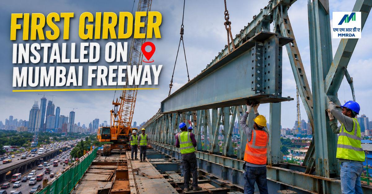 Mumbai Freeway Project Update: First Girder Installed on Eastern Express Highway