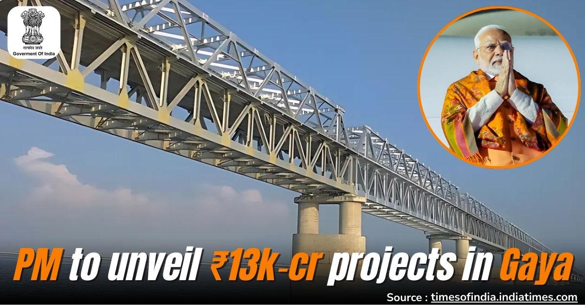 PM to unveil ₹13,000-crore power, tourism, and industrial projects in Gaya