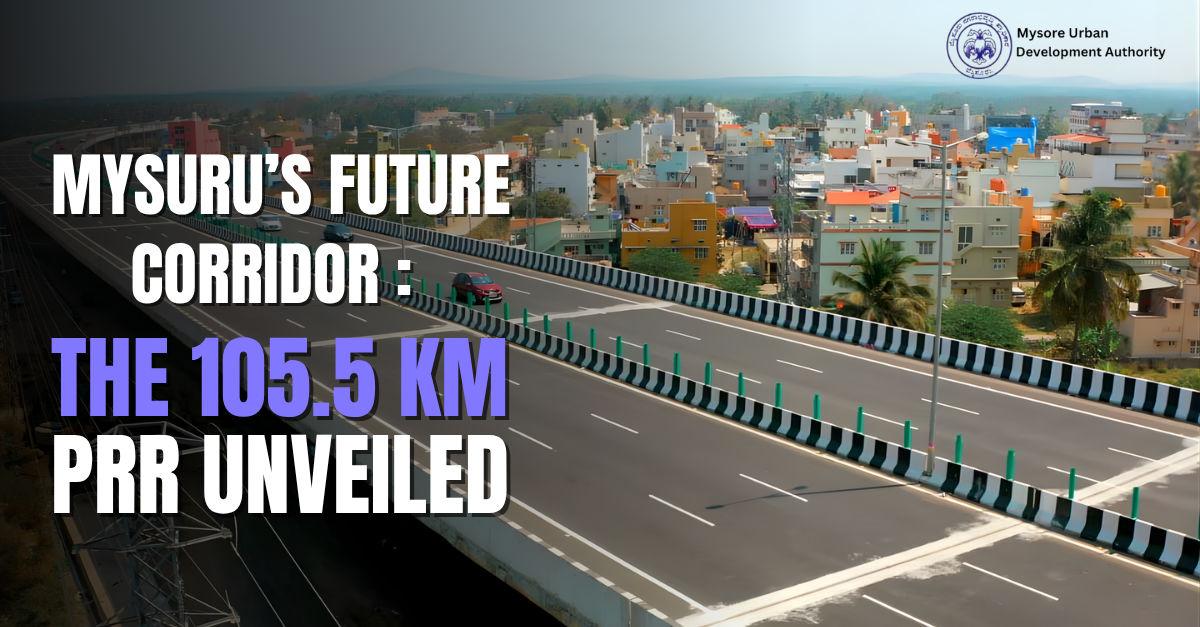 Mysuru’s 105.5 km Peripheral Ring Road Project Enters Land-Acquisition Phase: MDA Prepares for Major Urban Expansion